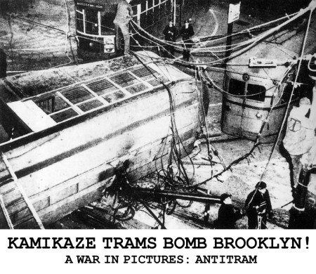 Kamikaze trams bomb Brooklyn